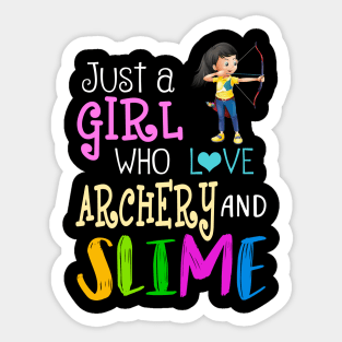 Just A Girl Who Loves Archery And Slime Sticker
